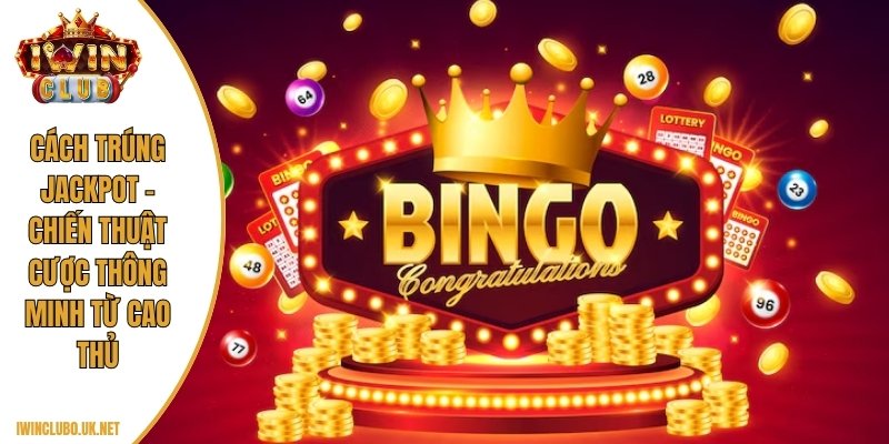 Cách trúng jackpot
