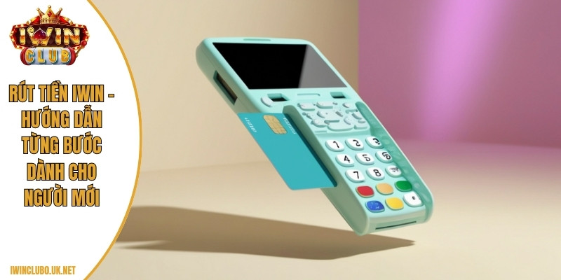 Rút tiền Iwin
